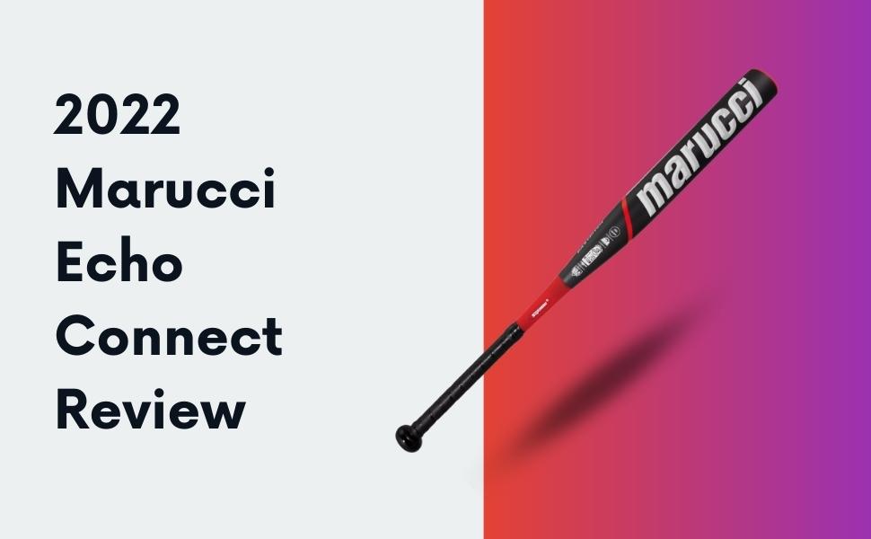 Marucci Echo Connect Review 